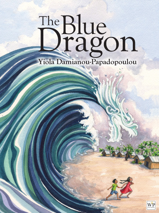 Title details for The Blue Dragon by Yiola Damianou-Papadopoulou - Available